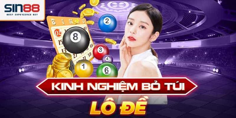 Mẹo chơi lô đề Sin88 đánh nhanh thắng lớn