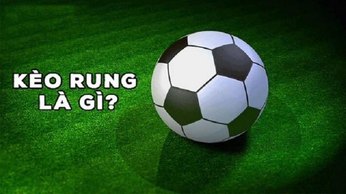Kèo Rung Trong Cá Cược Là Gì?