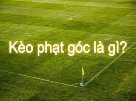 Những bí kíp cược kèo phạt góc trực tiếp luôn thắng